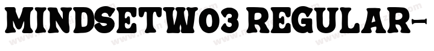 MindsetW03 Regular字体转换